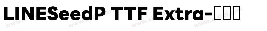 LINESeedP TTF Extra字体转换